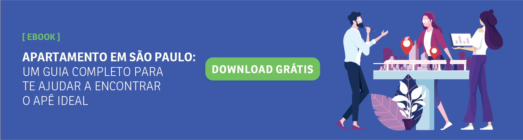 Como é morar no centro de São Paulo? Conheça 4 benefícios incríveis! Banner Final