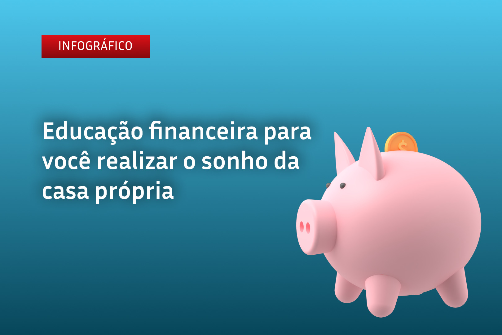 [INFOGRÁFICO] Educação financeira para você realizar o sonho da casa própria Riva Incorporadora