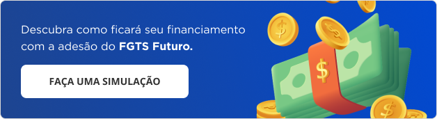 Como utilizar FGTS Futuro na compra da casa própria card fgts futuro Como utilizar FGTS Futuro na compra da casa própria